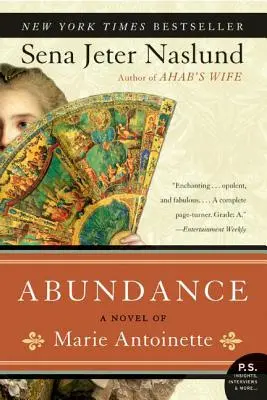 Abundancia, una novela de María Antonieta - Abundance, a Novel of Marie Antoinette