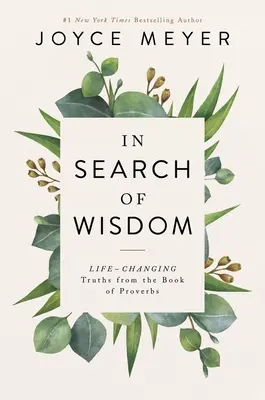 En busca de la sabiduría: Verdades que cambian la vida en el Libro de los Proverbios - In Search of Wisdom: Life-Changing Truths in the Book of Proverbs