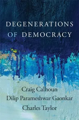 Degeneraciones de la democracia - Degenerations of Democracy