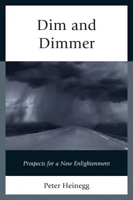 Dim and Dimmer: Perspectivas para una nueva iluminación - Dim and Dimmer: Prospects for a New Enlightenment