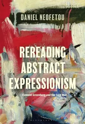 Releyendo el expresionismo abstracto, Clement Greenberg y la Guerra Fría - Rereading Abstract Expressionism, Clement Greenberg and the Cold War