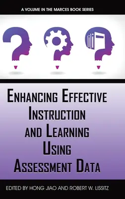 Cómo mejorar la eficacia de la enseñanza y el aprendizaje a partir de los datos de evaluación - Enhancing Effective Instruction and Learning Using Assessment Data