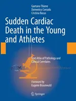 Muerte súbita cardiaca en jóvenes y deportistas: Atlas textual de patología y correlatos clínicos - Sudden Cardiac Death in the Young and Athletes: Text Atlas of Pathology and Clinical Correlates