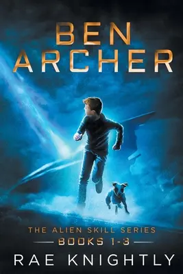 Ben Archer (Serie La habilidad alienígena, Libros 1-3) - Ben Archer (The Alien Skill Series, Books 1-3)