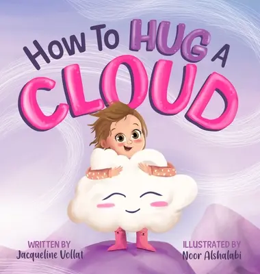 Cómo abrazar una nube - How to Hug a Cloud