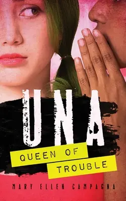 UNA, reina de los problemas - UNA, Queen of Trouble