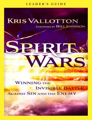 Guerras Espirituales: Ganando la Batalla Invisible Contra el Pecado y el Enemigo - Spirit Wars: Winning the Invisible Battle Against Sin and the Enemy