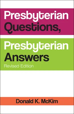 Preguntas presbiterianas, respuestas presbiterianas, edición revisada - Presbyterian Questions, Presbyterian Answers, Revised Edition