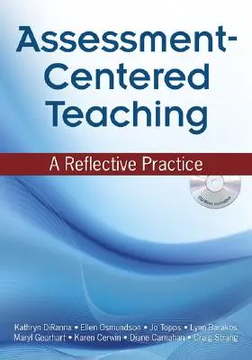 La enseñanza centrada en la evaluación: una práctica reflexiva - Assessment-Centered Teaching - A Reflective Practice