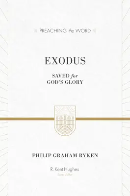 Éxodo: Salvados para la gloria de Dios (ESV Edition) - Exodus: Saved for God's Glory (ESV Edition)