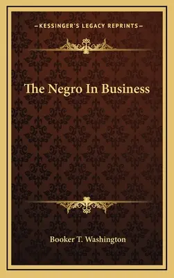 El negro en los negocios - The Negro in Business