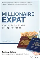 Millionaire Expat: Cómo crear riqueza viviendo en el extranjero - Millionaire Expat: How to Build Wealth Living Overseas