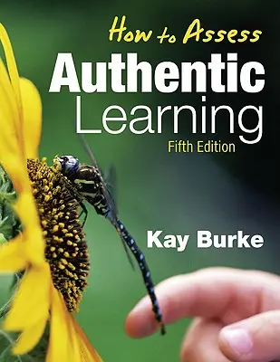 Cómo evaluar el aprendizaje auténtico - How to Assess Authentic Learning