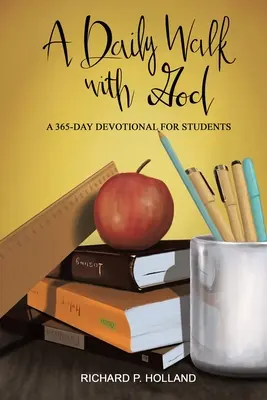Un paseo diario con Dios: Un devocionario de 365 días para estudiantes - A Daily Walk with God: A 365-Day Devotional for Students