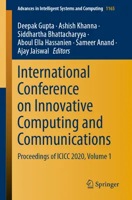 Conferencia internacional sobre informática y comunicaciones innovadoras: Actas de ICICC 2020, Volumen 1 - International Conference on Innovative Computing and Communications: Proceedings of ICICC 2020, Volume 1