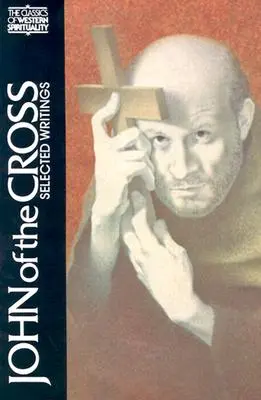 San Juan de la Cruz: Escritos escogidos - John of the Cross: Selected Writings