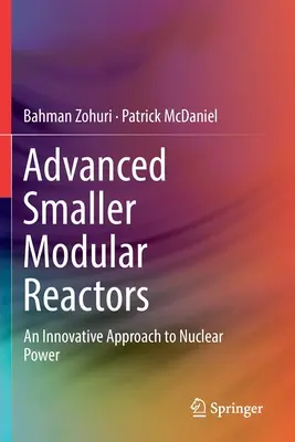 Reactores modulares avanzados más pequeños: Un enfoque innovador de la energía nuclear - Advanced Smaller Modular Reactors: An Innovative Approach to Nuclear Power