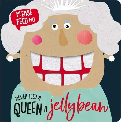 Nunca alimentes a una reina con gominolas - Never Feed a Queen a Jellybean