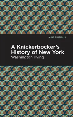 Historia Knickerbocker de Nueva York - A Knickerbocker's History of New York