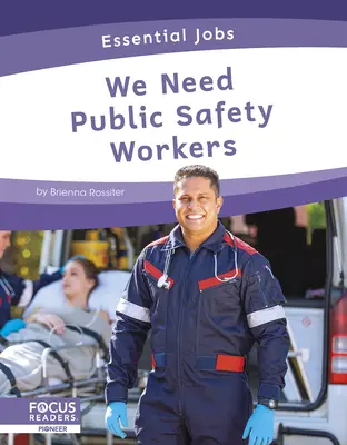 Necesitamos trabajadores de la seguridad pública - We Need Public Safety Workers