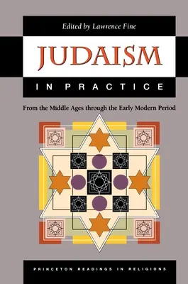 El judaísmo en la práctica: De la Edad Media a la Edad Moderna - Judaism in Practice: From the Middle Ages Through the Early Modern Period