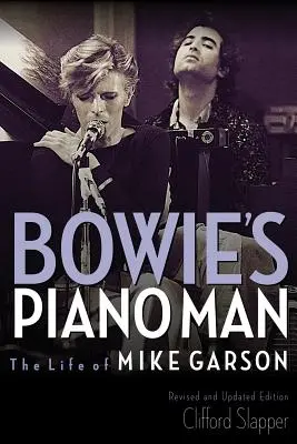 El pianista de Bowie La vida de Mike Garson - Bowie's Piano Man: The Life of Mike Garson