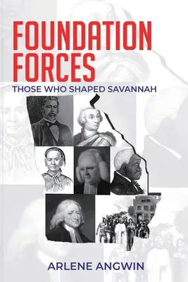 Fuerzas fundacionales: Los que dieron forma a Savannah - Foundation Forces: Those Who Shaped Savannah