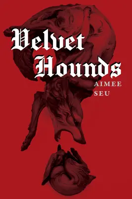 Velvet Hounds: Poemas - Velvet Hounds: Poems