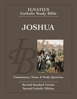 Josué Biblia Católica de Estudio Ignaciano - Joshua: Ignatius Catholic Study Bible