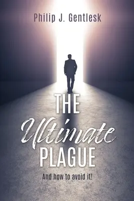La plaga definitiva: Y cómo evitarla - The Ultimate Plague: And how to avoid it!