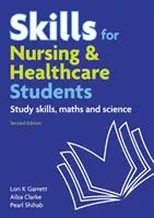 Habilidades para estudiantes de enfermería y sanidad: técnicas de estudio, matemáticas y ciencias - Skills for Nursing & Healthcare Students - study skills, maths and science