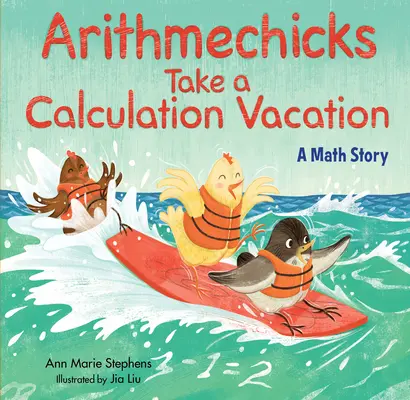 Los Arithmechicks se toman unas vacaciones de cálculo: Un Cuento de Matemáticas - Arithmechicks Take a Calculation Vacation: A Math Story