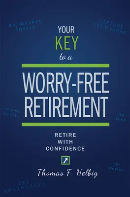 Su clave para una jubilación sin preocupaciones: Jubilarse con confianza - Your Key to a Worry-Free Retirement: Retire with Confidence