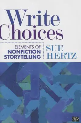 Escribir opciones: Elementos de la narrativa de no ficción - Write Choices: Elements of Nonfiction Storytelling