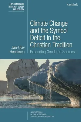 El cambio climático y el déficit de símbolos en la tradición cristiana: Ampliación de las fuentes de género - Climate Change and the Symbol Deficit in the Christian Tradition: Expanding Gendered Sources