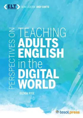 Perspectivas de la enseñanza del inglés para adultos en el mundo digital - Perspectives on Teaching Adults English in the Digital World