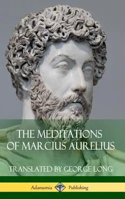 Las meditaciones de Marcio Aurelio (tapa dura) - The Meditations of Marcius Aurelius (Hardcover)