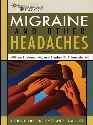 Migraña y otras cefaleas: Una guía de calidad de vida editada por la Academia Americana de Neurología - Migraine and Other Headaches: An American Academy of Neurology Press Quality of Life Guide