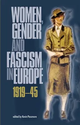 Mujeres, género y fascismo en Europa, 1919-45 - Women, Gender and Fascism in Europe, 1919-45