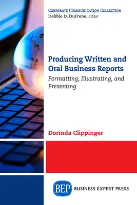Elaboración de informes comerciales escritos y orales: Formatear, ilustrar y presentar - Producing Written and Oral Business Reports: Formatting, Illustrating, and Presenting