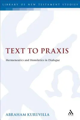 Del texto a la práctica: La hermenéutica y la homilética en diálogo - Text to Praxis: Hermeneutics and Homiletics in Dialogue