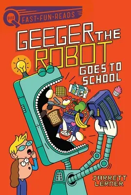 Geeger el Robot va a la escuela: Geeger el Robot - Geeger the Robot Goes to School: Geeger the Robot