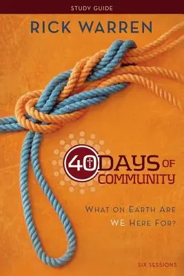 40 días de comunidad: ¿Para qué estamos aquí? - 40 Days of Community: What on Earth Are We Here For?