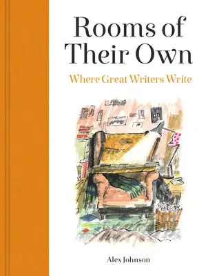 Habitaciones propias: donde escriben los grandes escritores - Rooms of Their Own: Where Great Writers Write