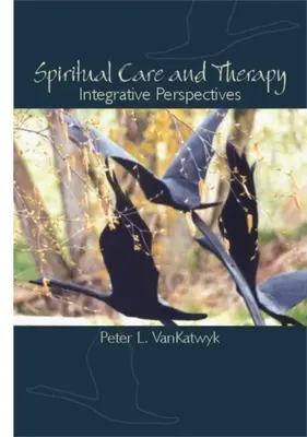 Atención y terapia espirituales: Perspectivas integradoras - Spiritual Care and Therapy: Integrative Perspectives
