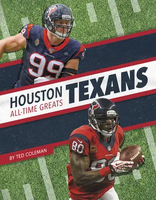 Grandes de Houston Texans de todos los tiempos - Houston Texans All-Time Greats