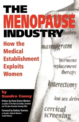 La industria de la menopausia: Cómo el sistema médico explota a las mujeres - The Menopause Industry: How the Medical Establishment Exploits Women