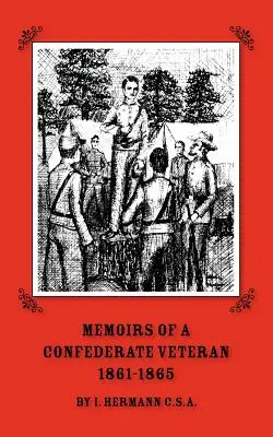 Memorias de un veterano confederado 1861 - 1865 - Memoirs of a Confederate Veteran 1861 - 1865