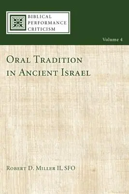 La tradición oral en el antiguo Israel - Oral Tradition in Ancient Israel