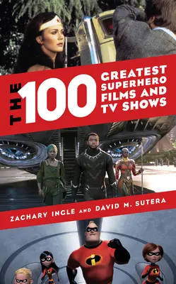 Las 100 mejores películas y series de superhéroes - The 100 Greatest Superhero Films and TV Shows